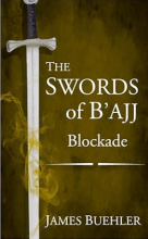 The Swords of B'ajj: Blockade