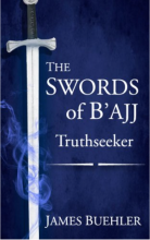 The Swords of B'ajj: Truthseeker